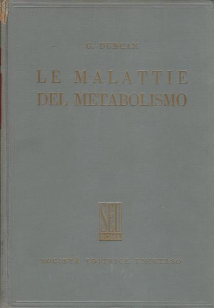 Le Malattie Del Metabolismo - George Sang Duncan - copertina