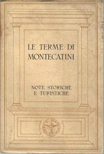 Le Terme Di Montecatini. Note Storiche E Turistiche