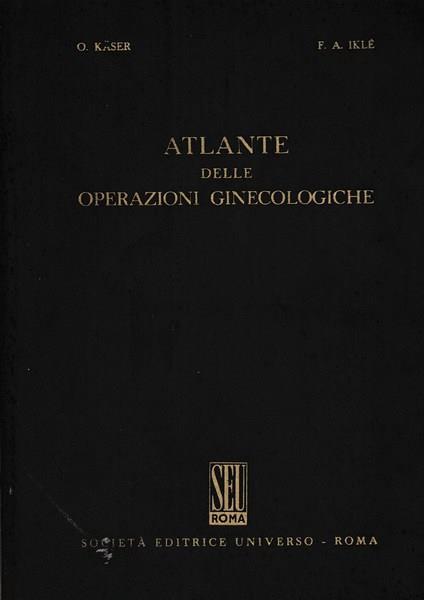 Atlante delle Operazioni Ginecologiche - O. Kaser - copertina