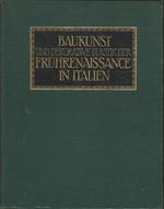 Baukunst und dekorative plastik der fruhrenaissance in italien