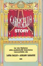 Carosello Story. La vita italiana alla pubblicità televisiva
