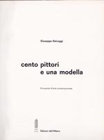 Cento pittori e una modella. Cronache d'arte contemporanea