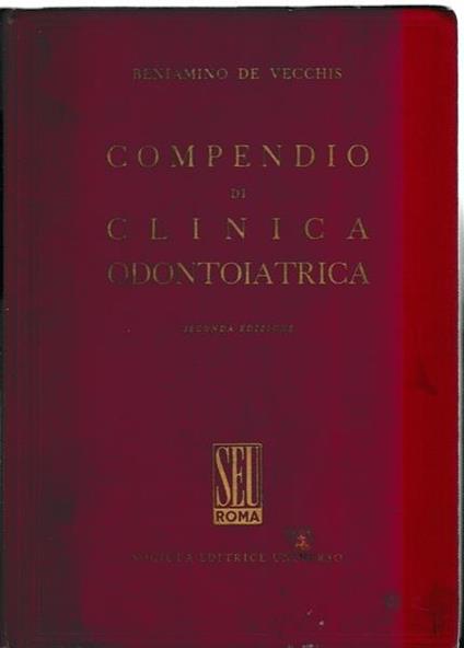 Compendio di clinica odontoiatrica - Beniamino De Vecchis - copertina
