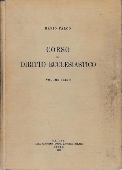 Corso di diritto ecclesiastico. Volume primo - Mario Falco - copertina