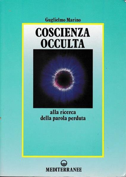 Coscienza occulta, alla ricerca della parola perduta - G. Marino - copertina