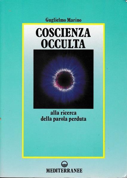 Coscienza occulta, alla ricerca della parola perduta - G. Marino - copertina