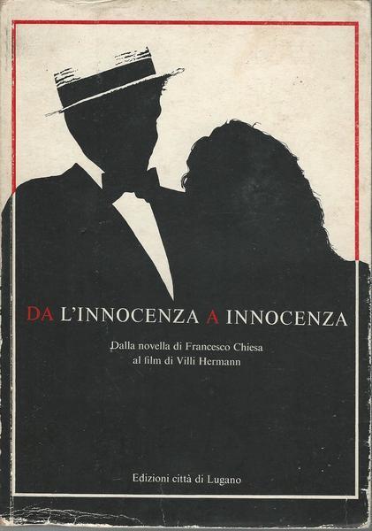 Da L'Innocenza A Innocenza. Dalla Novella Di F. Chiesa Al Film Di V. Hermann - Mariano Morace - copertina