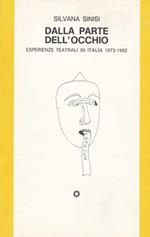 Dalla parte dell'occhio. Esperienze teatrali in Italia 1972-1982