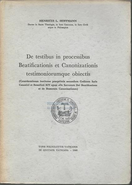 De testibus in processibus beatificationis et canonizationis testimoniorumque obiectis - Henricus L. Hoffmann - copertina