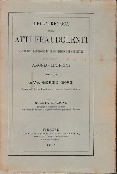 Della revoca degli atti fraudolenti fatti dal debitore in pregiudizio dei credit - Angelo Maierini - copertina