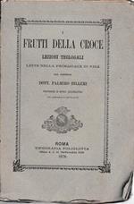 Frutti della Croce. Lezioni Teologali