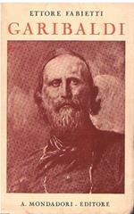 Garibaldi. L'Anima E La Vita
