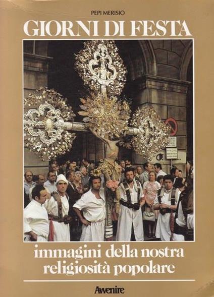 Giorni di festa. Immagini della nostra religiosità popolare - Pepi Merisio - copertina