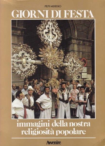 Giorni di festa. Immagini della nostra religiosità popolare - Pepi Merisio - copertina