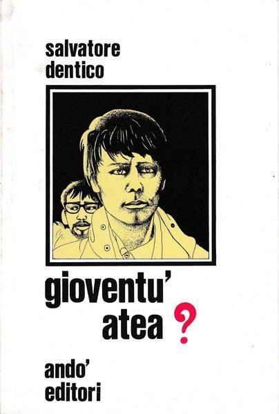 Gioventù atea? - Salvatore Dentico - copertina