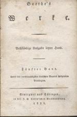 Goethe'S Merke - Vollständige Ausgabe Letzter Hand. Fünfter Band
