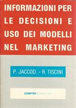 Informazioni Per Le Decisioni E Uso Dei Modelli Nel Marketing