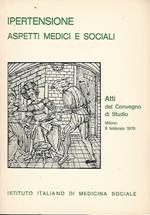 Ipertensione. Aspetti Medici E Sociali. Atti Del Convegno Di Studio,Milano 1979