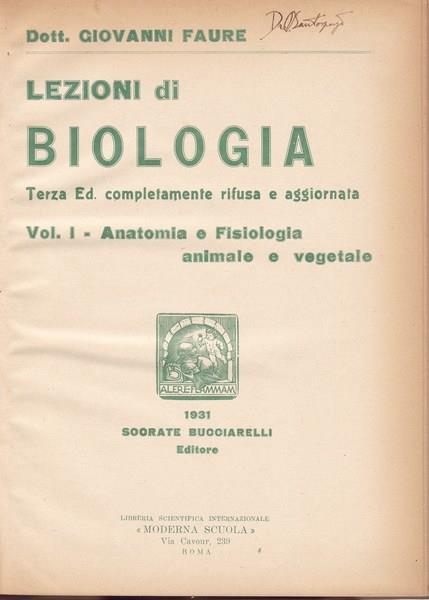Lezioni di biologia. Vol. I. Anatomia e fisiologia animale e vegetale - Giovanni Faure - copertina
