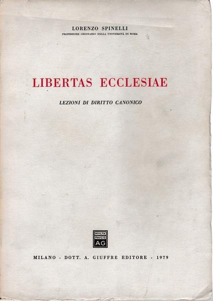 Libertas Ecclesiae. Lezioni di diritto canonico - L. Spinelli - copertina