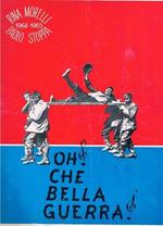 Oh Che Bella Guerra!