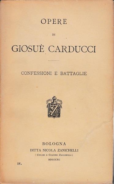 Opere di Giosuè Carducci. Confessioni e battaglie - Giosuè Carducci - copertina