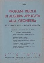 Problemi risolti di algebra applicata alla geometria