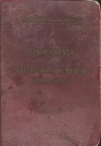 Regolamento Del Servizio Sanitario Militare Territoriale - Ministero Della Guerra - copertina