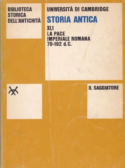 Storia antica. XI, 1. La pace imperiale romana. 70-192 d.C - copertina