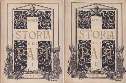 Storia dei Papi. Volume I. Volume II - A. Saba - copertina