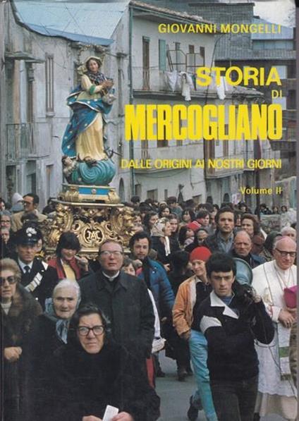 Storia di Mercogliano. Dalle origini ai nostri giorni. Volume II - Giovanni Mongelli - copertina