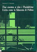 Tisa cuomu a zita i Puòddrina. Eretta come la fidanzata di Pòllina