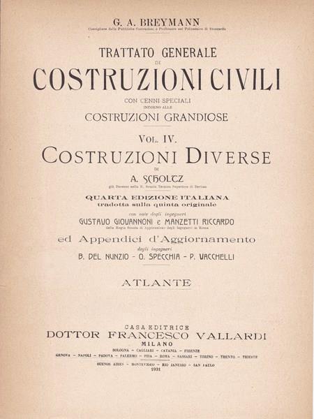 Trattato generale di costruzioni civili. Vol. IV. Costruzioni diverse. Atlante - Gustav A. Breymann - copertina