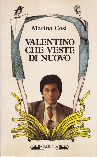 Valentino che veste di nuovo - Marica Cosi - copertina