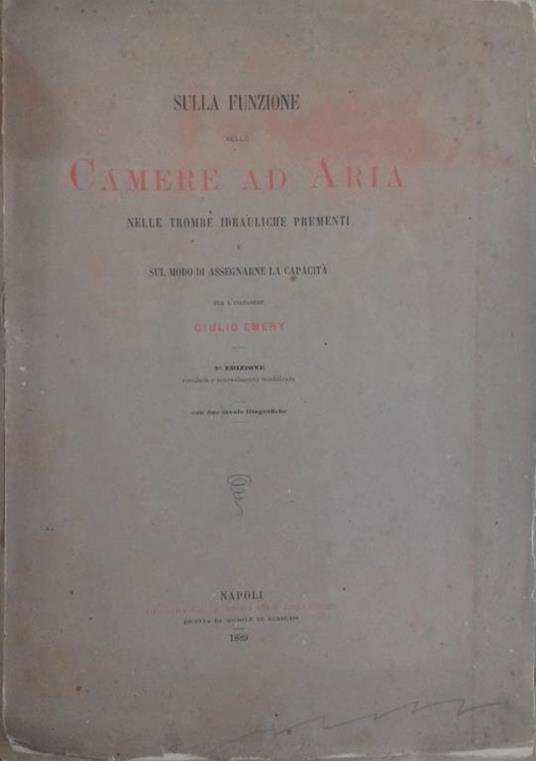 Camere ad aria nelle trombe idrauliche prementi e sul modo di assegnare la capacità - Giulio Emery - copertina