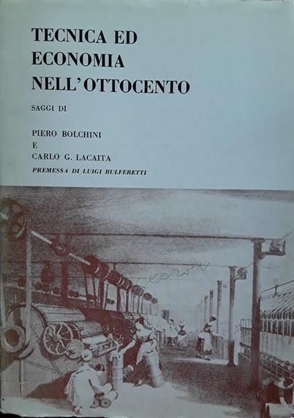 Tecnica ed economia nell'Ottocento - Piero Bolchini - copertina