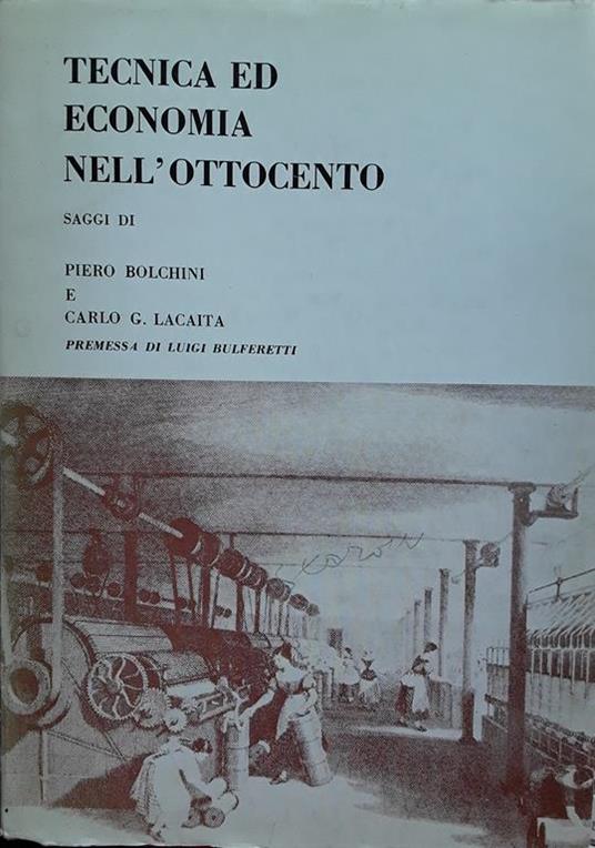 Tecnica ed economia nell'Ottocento - Piero Bolchini - copertina