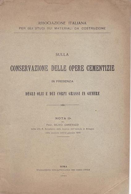 Sulla conservazione delle opere cementizie in presenza degli olii e dei corpi grassi in genere - Silvio Canevazzi - copertina