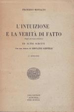 intuizione e la verità di fatto ed altri scritti. Con una lettera di Giovanni Gentile