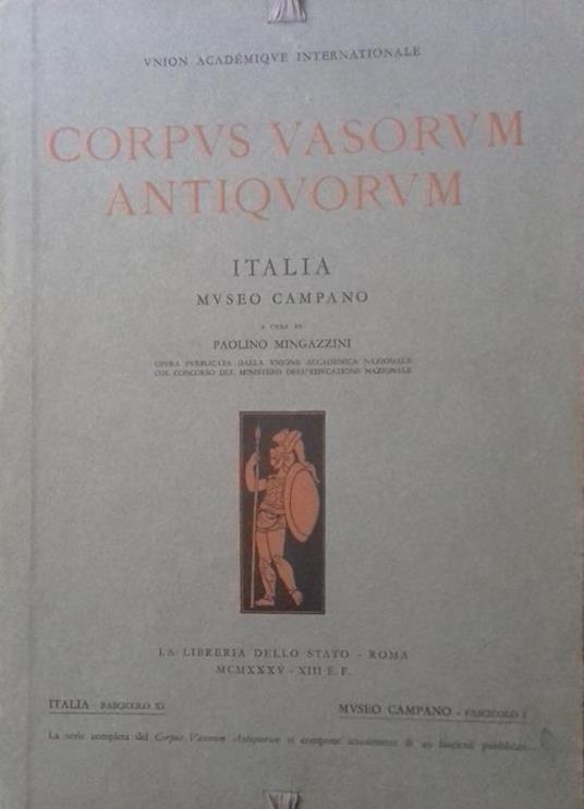 Corpus Antiquorum Vasorum. Italia, fasc. XI: Museo Campano - Paolino Mingazzini - copertina