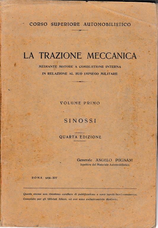trazione meccanica. Mediante motore a combustione interna in relazione al suo impiego militare. Volume primo. Sinossi - A. Pugnani - copertina