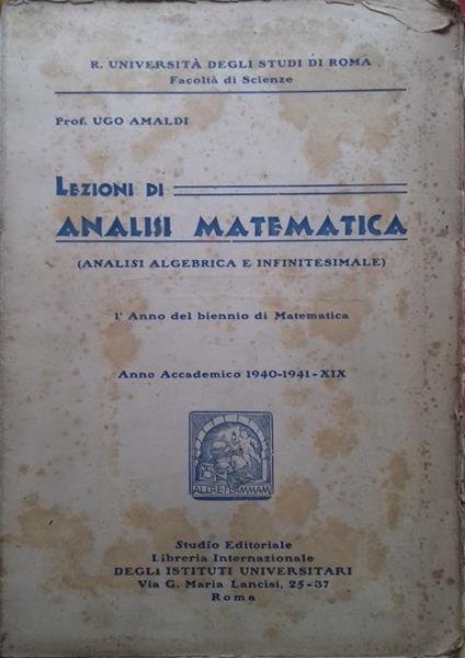 Lezioni di Analisi Matematica (Analisi Algebrica e Infinitesimale) - Ugo Amaldi - copertina