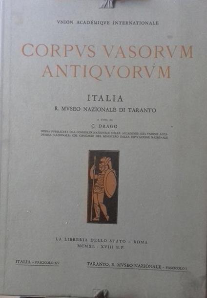 Corpus Vasorum Antiquorum. Italia, fasc. XV: R. Museo Nazionale di Taranto - Carmelo Drago - copertina