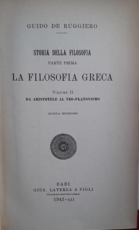Storia della filosofia. Parte prima. La filosofia greca. Volumi 1-2 - Guido De Ruggiero - copertina
