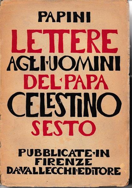 Lettere agli uomini del Papa Celestino Sesto - Giovanni Papini - copertina