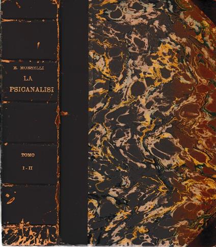 Psicanalisi. Studi e appunti critici. Tomi I-II. Con IX tavole e 5 figure nel testo - Emilio Morselli - copertina