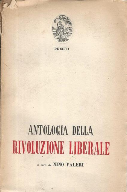 Antoloia della rivoluzione liberale - Nino Valeri - copertina