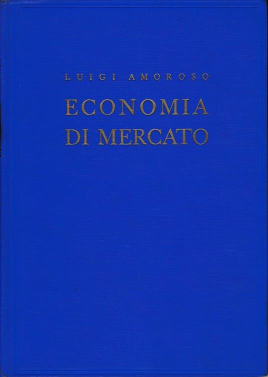 Economia di mercato - Leonardo Amoroso - copertina