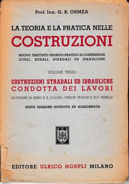 teoria e la pratica nelle costruzioni vol. III - B. G. Ormea - copertina