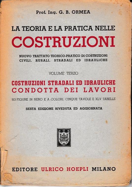 teoria e la pratica nelle costruzioni vol. III - B. G. Ormea - copertina
